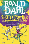 Roald Dahl - Spotty Powder and The Splendiferous Secrets