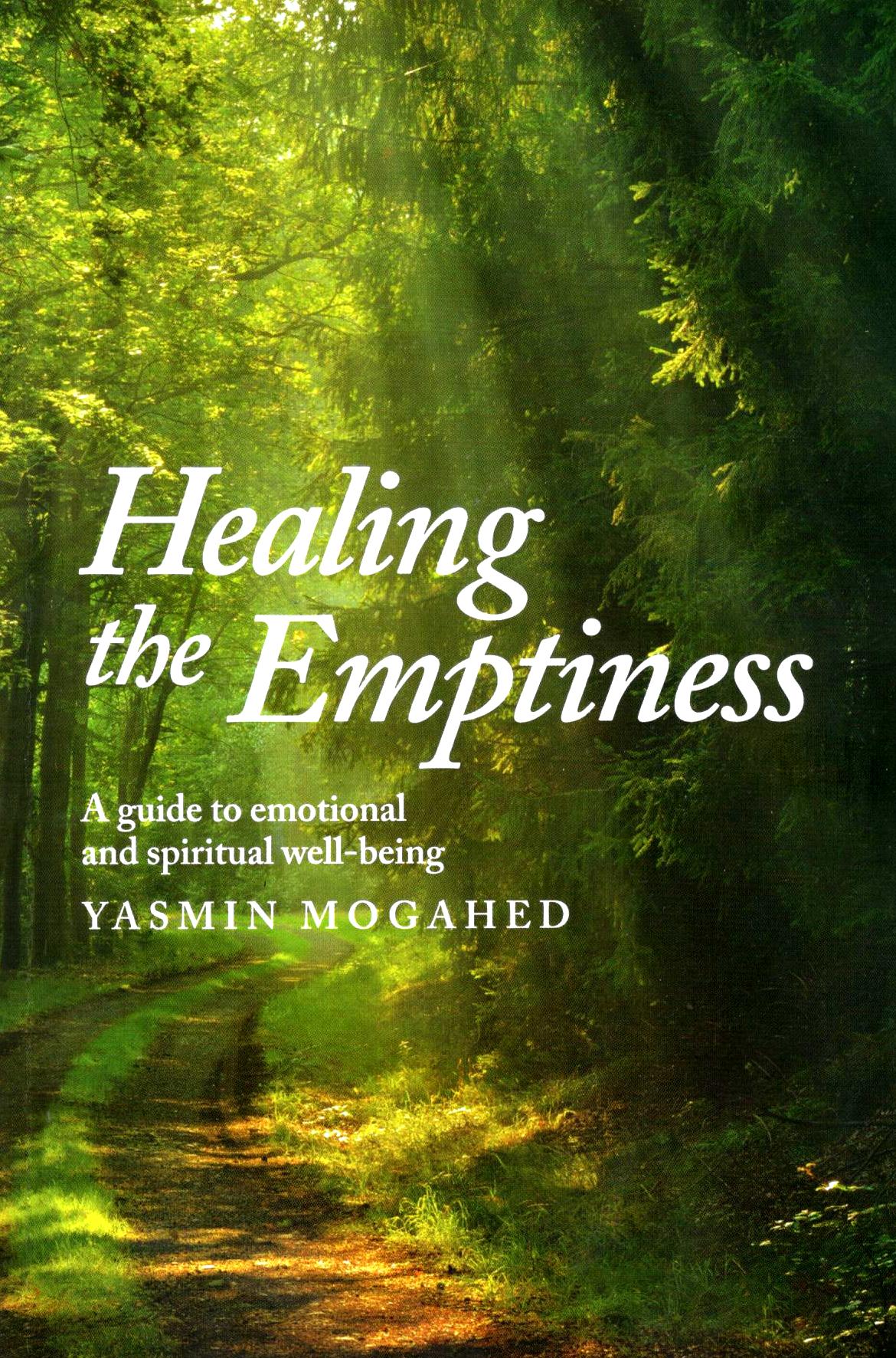 Healing the Emptiness: A Guide to Emotional and Spiritual Well-being by Yasmin Mogahed (Original)