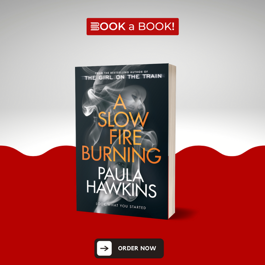 A Slow Fire Burning Paula Hawkins (Original Imported Edition)