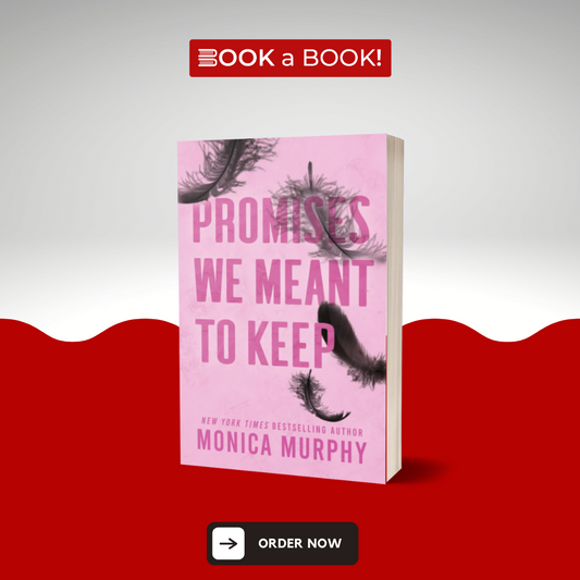 Promises We Meant to Keep by Monica Murphy