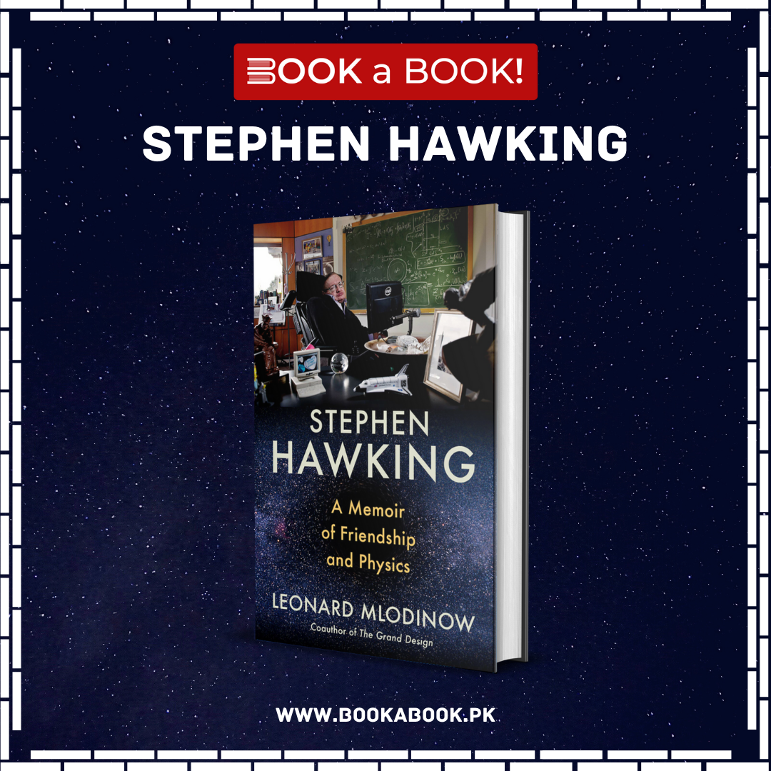 Stephen Hawking: A Memoir of Friendship and Physics Book by Leonard Mlodinow (Original)