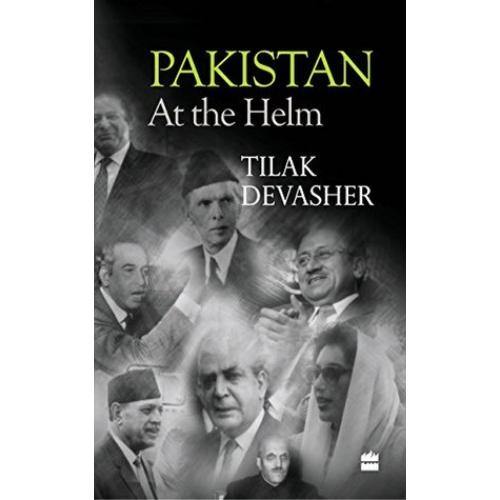 Pakistan: At the Helm by Tilak Devasher - Book A Book