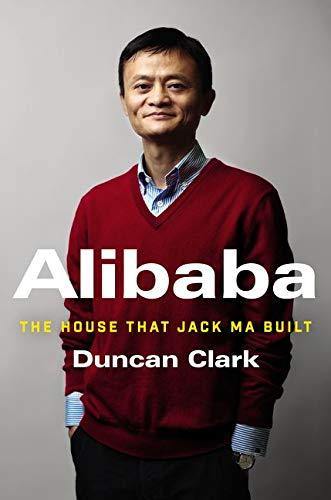 Alibaba: The House That Jack Ma Built by Duncan Clark - Book A Book