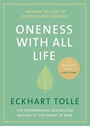 Oneness With All Life: Inspirational Selections from A New Earth Book by Eckhart Tolle