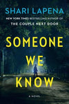 Someone We Know: A Novel Novel by Shari Lapena