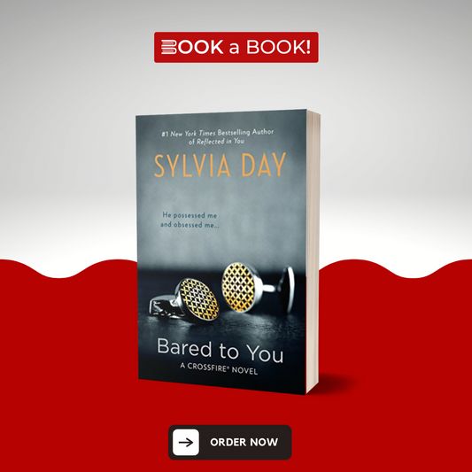 Bared to You by Sylvia Day (Limited Edition)