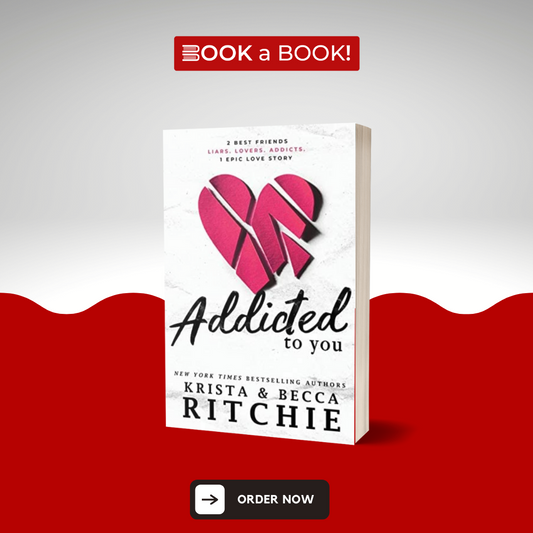 Addicted to You (ADDICTED SERIES) (Book 1 of 4) by Krista Ritchie (Limited Edition)