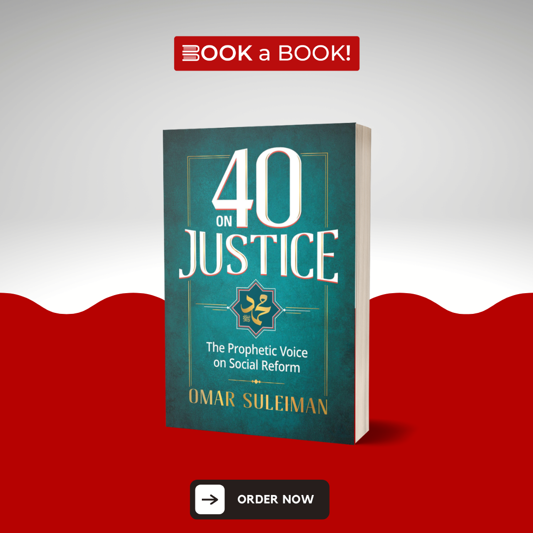 40 on Justice: The Prophetic Voice on Social Reform by Omar Suleiman