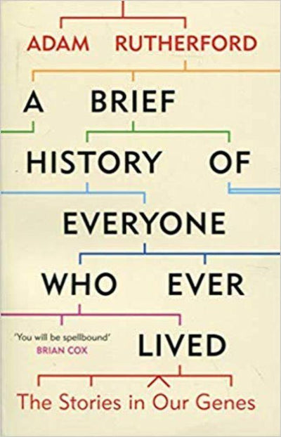 A Brief History of Everyone Who Ever Lived by Adam Rutherford - Book A Book