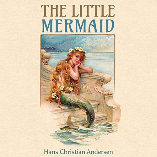 The Little Mermaid by Hans Christian Anderson (Hardcover)