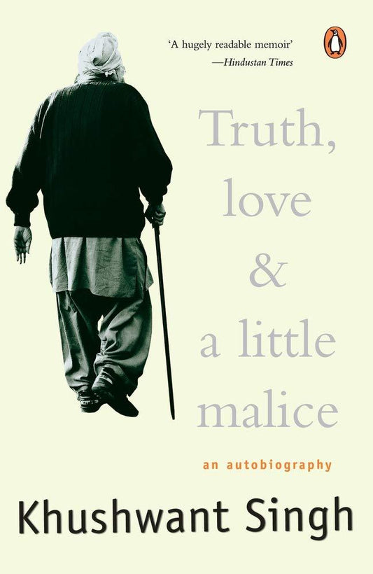 Truth, Love & A Little Malice by Khushwant Singh