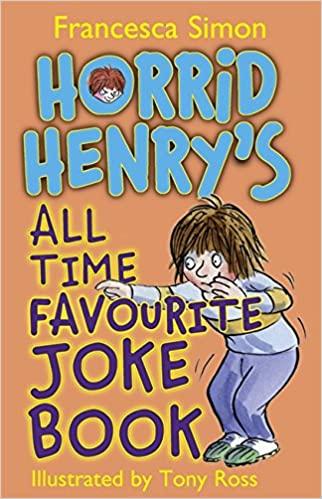 Horrid Henry - All Time Favourite Joke Book by Francesca Simon