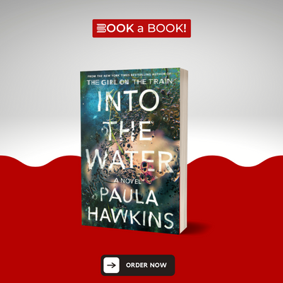 Into the Water: A Novel by Paula Hawkins (Original)