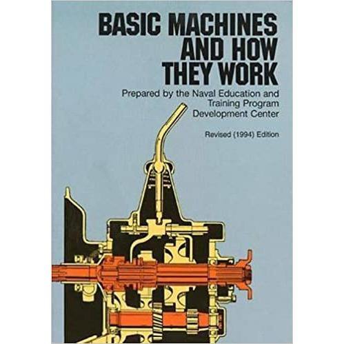 Basic Machines and How They Work by Naval Education And Training Program - Book A Book