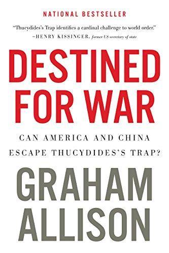 Destined for War: Can America and China Escape by Graham T. Allison - Book A Book