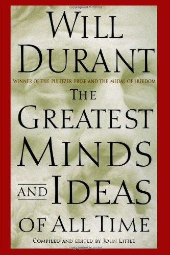 The Greatest Minds and Ideas of All Time by Will Durant