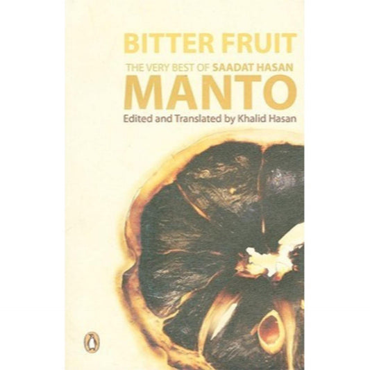 Bitter Fruit ( Manto ) by Khalid Hasan - Book A Book