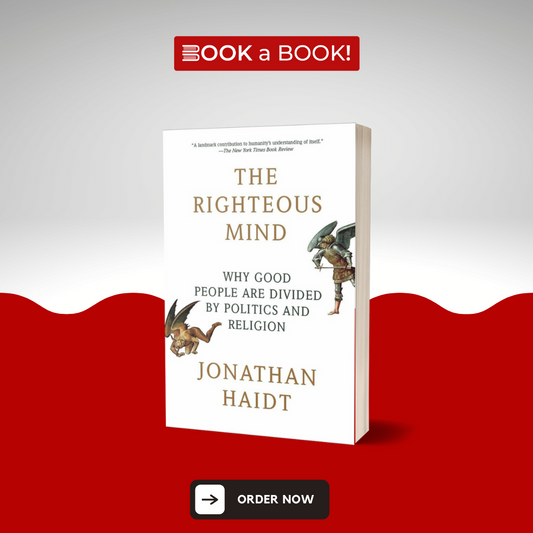 The Righteous Mind: Why Good People Are Divided by Politics and Religion by Jonathan Haidt (Limited Edition)
