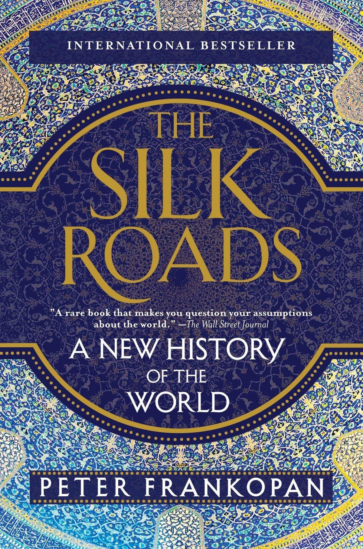 The Silk Roads: A New History of the World Book by Peter Frankopan - Book A Book