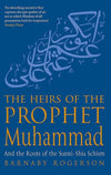 The Heirs of The Prophet Muhammad by Barnaby Rogerson - Book A Book