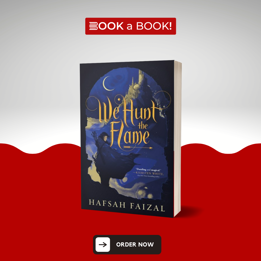 We Hunt the Flame (Sands of Arawiya, Book 1of 2) by Hafsah Faizal (Limited Edition)