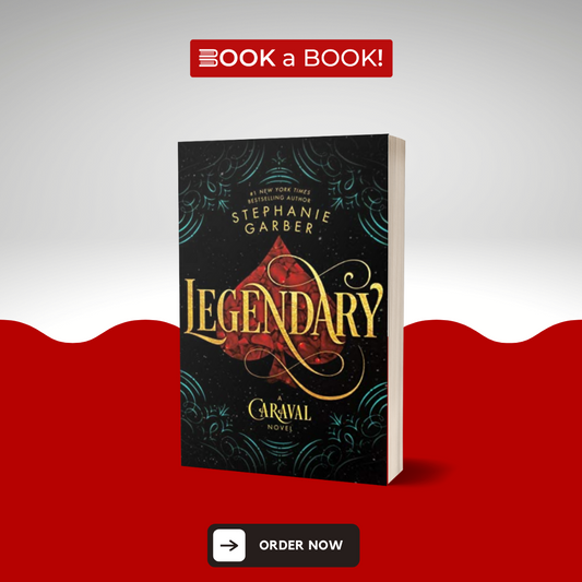 Legendary (Caraval Series, Book 2) by Stephanie Garber