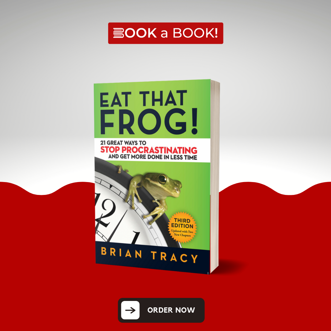 Eat That Frog!: Twenty-one Great Ways to Stop Procrastinating and Get More Done in Less Time