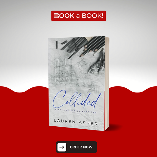 Collided by Lauren Asher (Dirty Air Series Book 2 of 4) (Special Edition)