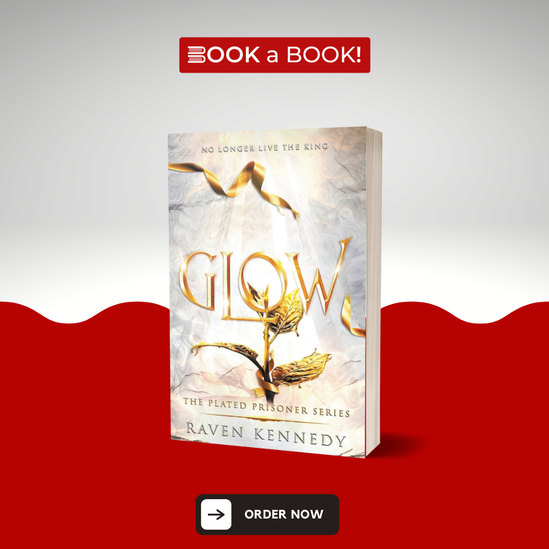 Glow (The Plated Prisoner Series Book 4) by Raven Kennedy (Limited Edition)