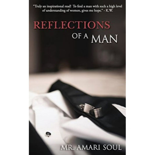 Reflections Of A Man by Mr. Amari Soul - Book A Book