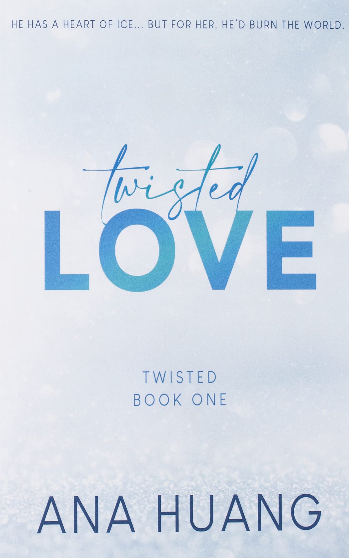 Twisted Love - (Twisted Series Book 1 of 4) by Ana Huang