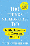 100 Things Millionaire Do by Nigel Cumberland - Book A Book