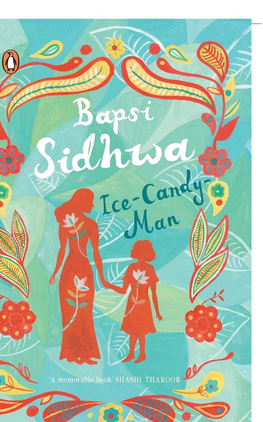 Ice-Candy-Man by Bapsy Sidhwa - Book A Book