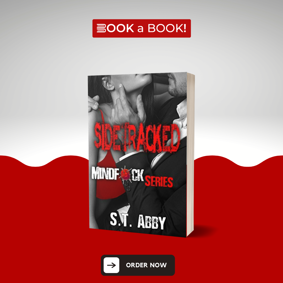 Sidetracked (Mindfuck Series Book #2) by S.T. Abby (Limited Edition)