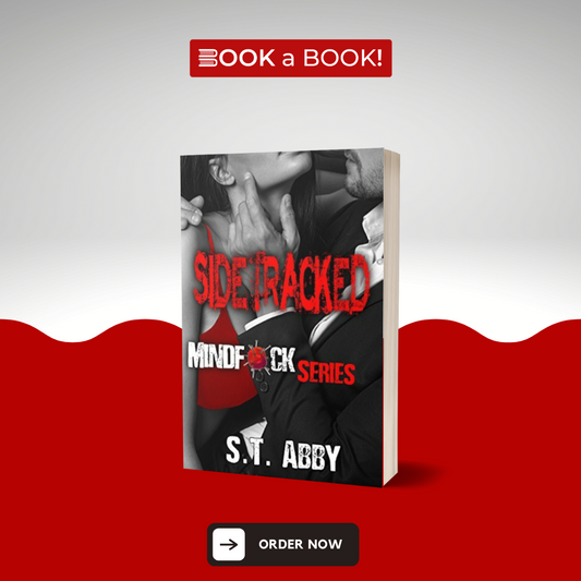 Sidetracked (Mindfuck Series Book #2) by S.T. Abby (Limited Edition)