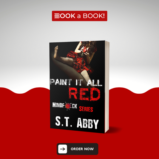 Paint It All Red (Mindfuck Series Book #5) by S.T. Abby (Limited Edition)