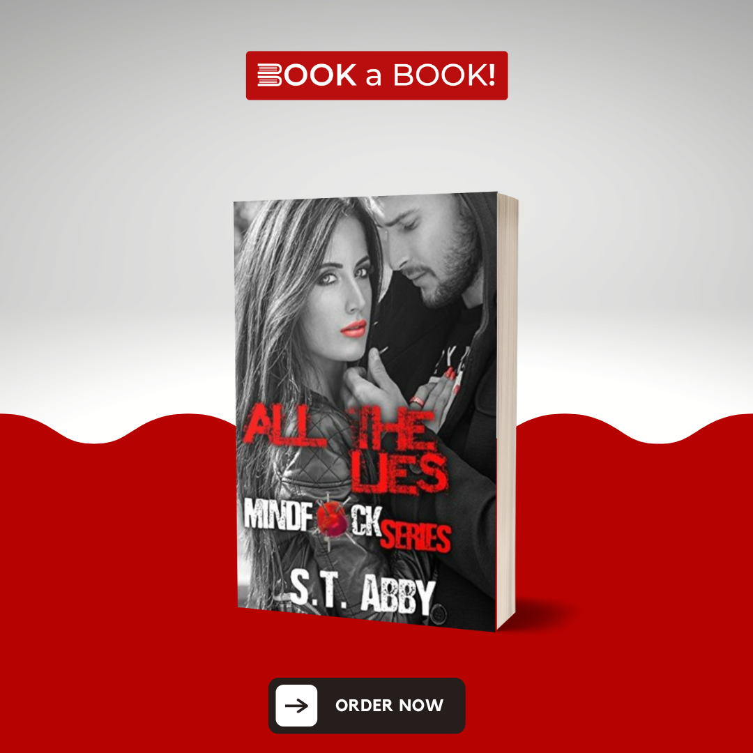 All The Lies (Mindfuck Series Book #4) by S.T. Abby (Limited Edition)