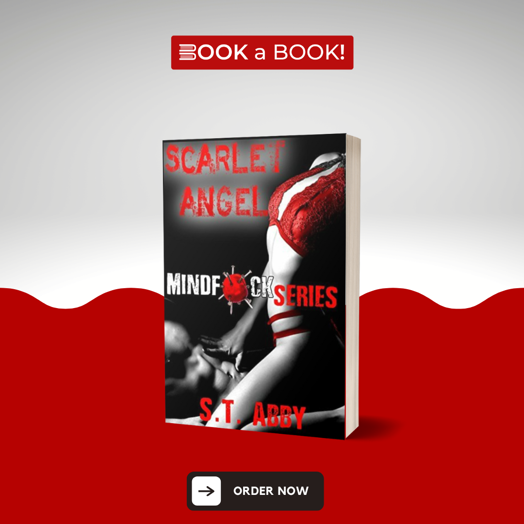 Scarlet Angel (Mindfuck Series Book #3) by S.T. Abby (Limited Edition)