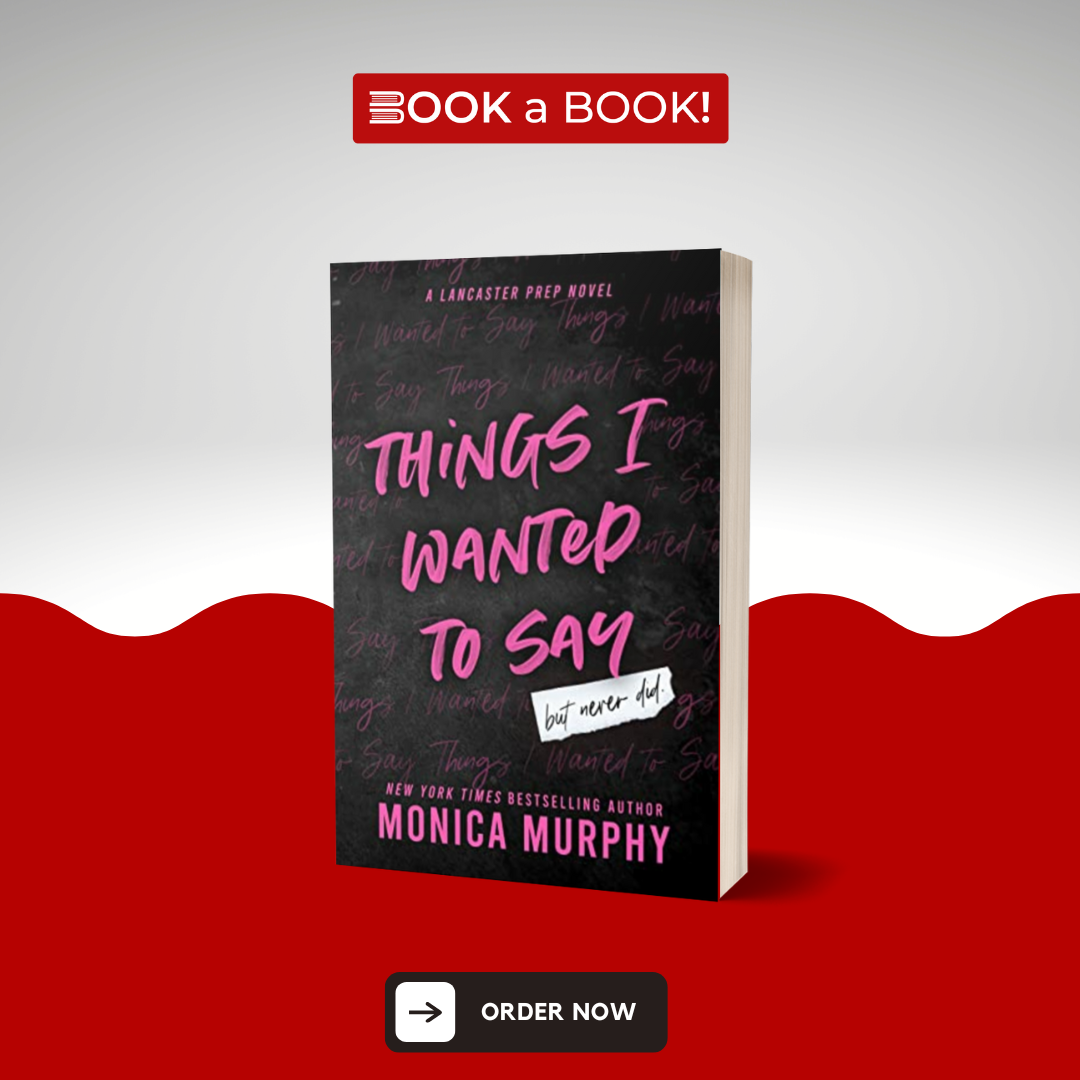 Things I Wanted to Say (But Never Did) by Monica Murphy (Limited Edition)