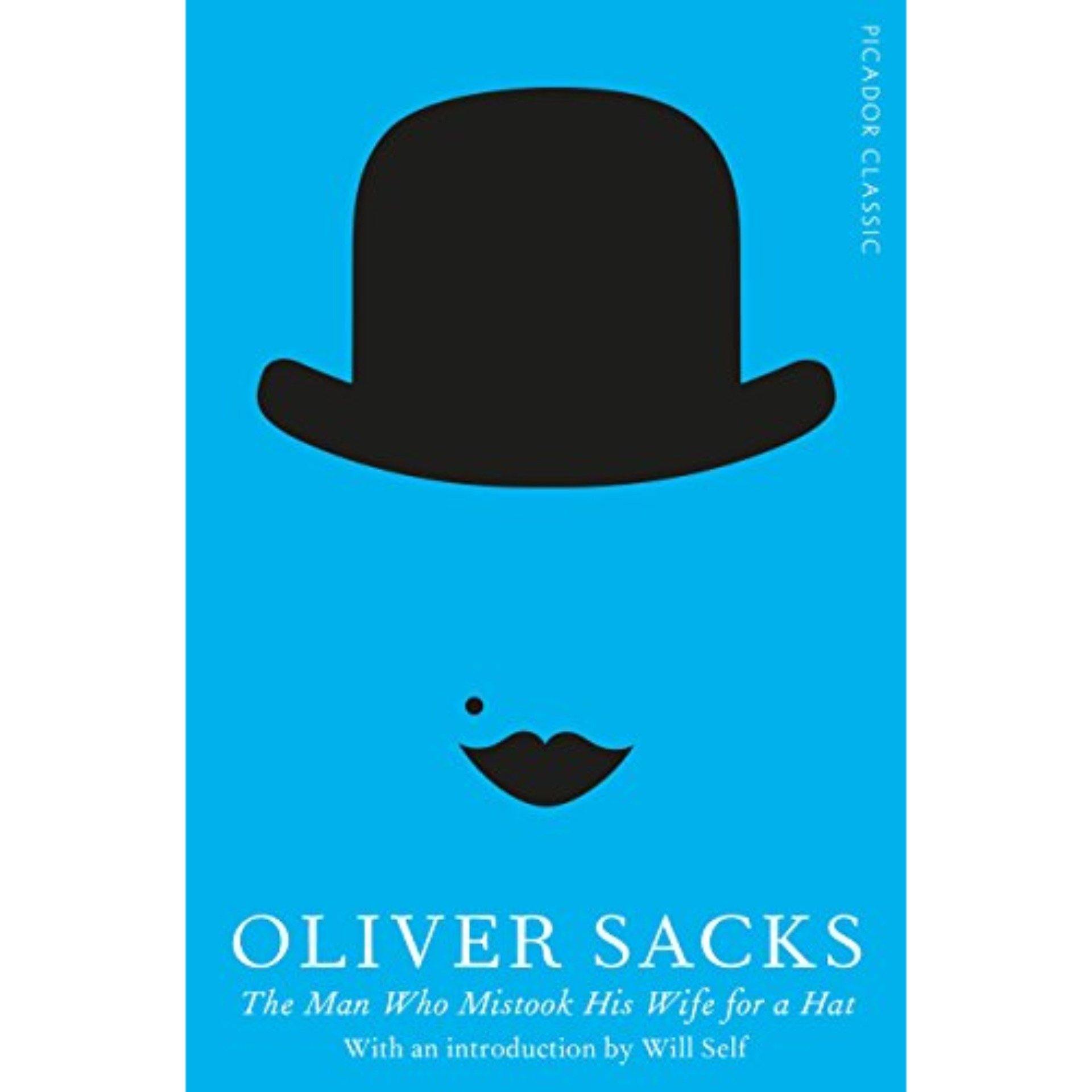 The Man Who Mistook His Wife for a Hat (Picador Classic) by Oliver Sacks - Book A Book