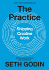 The Practice: Shipping Creative Work Book by Seth Godin - Book A Book