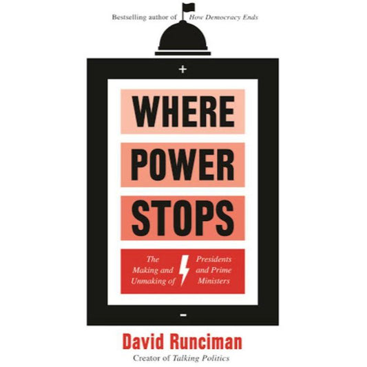 Where Power Stops by David Runciman - Book A Book