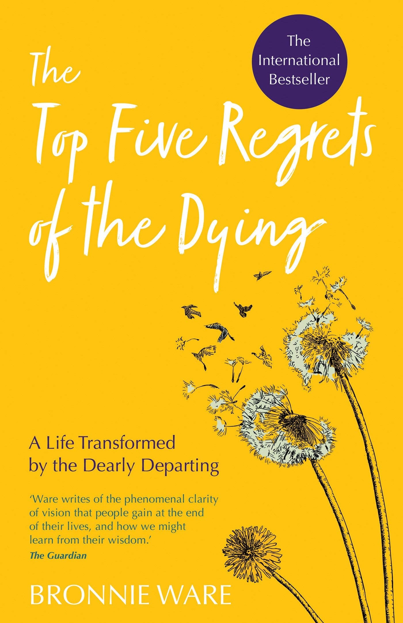 The Five Regrets of The Dying by Bronnie Ware (Limited Edition)