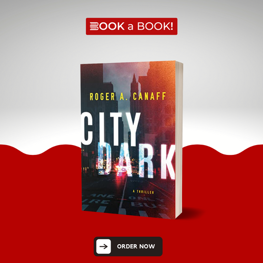 City Dark: A Thriller by Roger A. Canaff (Limited Edition)