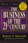 The Business Of The 21St Century by Robert T. Kiyosaki