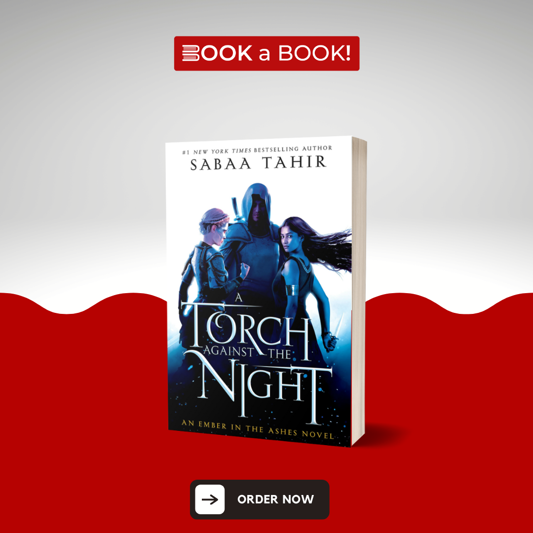 A Torch Against the Night by Sabaa Tahir (An Ember In The Ashes Series) (Limited Edition)