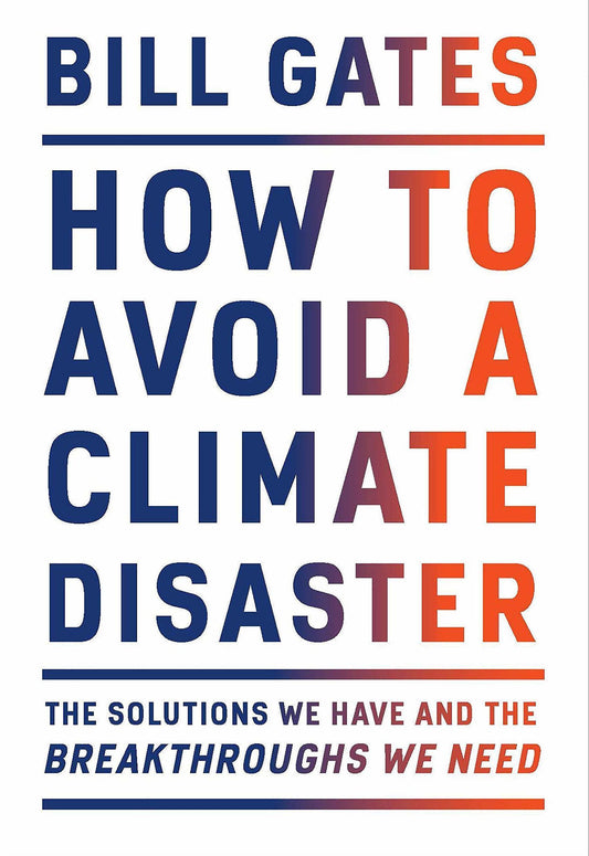 Bill Gates - How To Avoid Climate Disaster - Book A Book