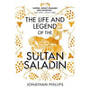 The Life and Legend of the Sultan Saladin by Jonathan Phillips - Book A Book
