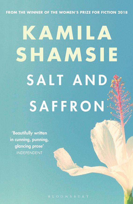 Salt and Saffron by Kamila Shamsie (Bloomsbury Edition) (Original Book)