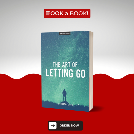 The Art of Letting Go by Thought Catalog (Limited Edition)